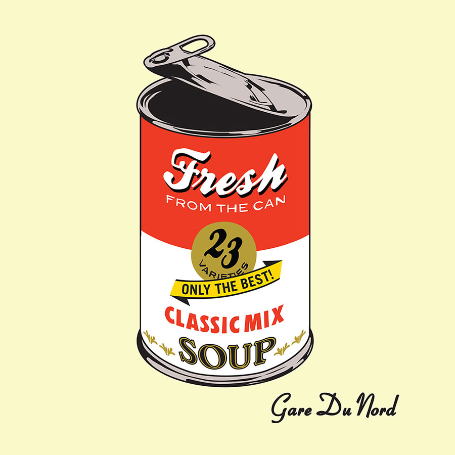 Gare Du Nord // "Fresh From The Can"